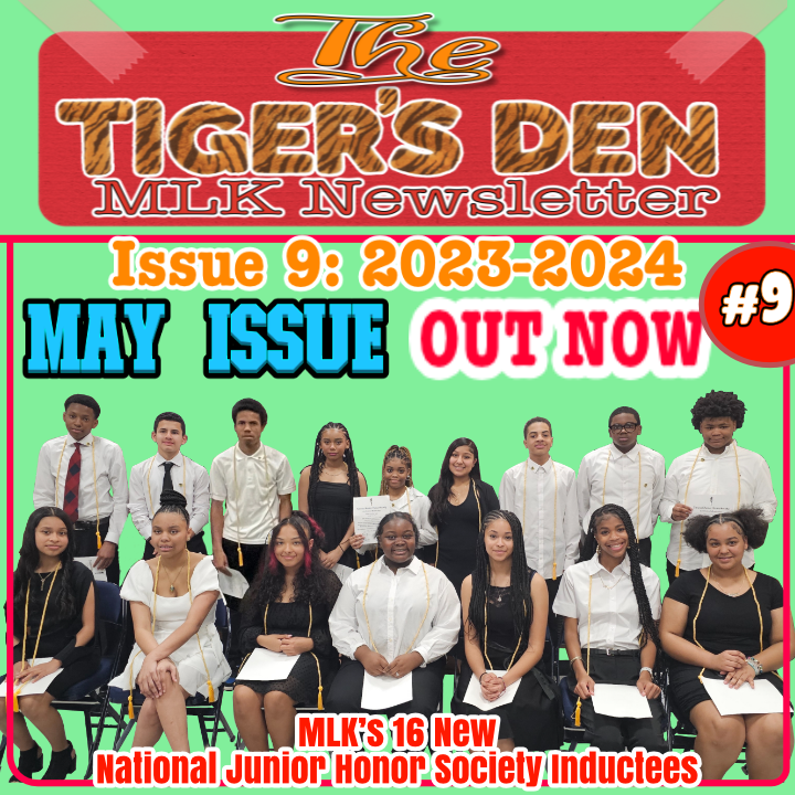  MLK Tiger's Den Newsletter Issue 9 May is Here